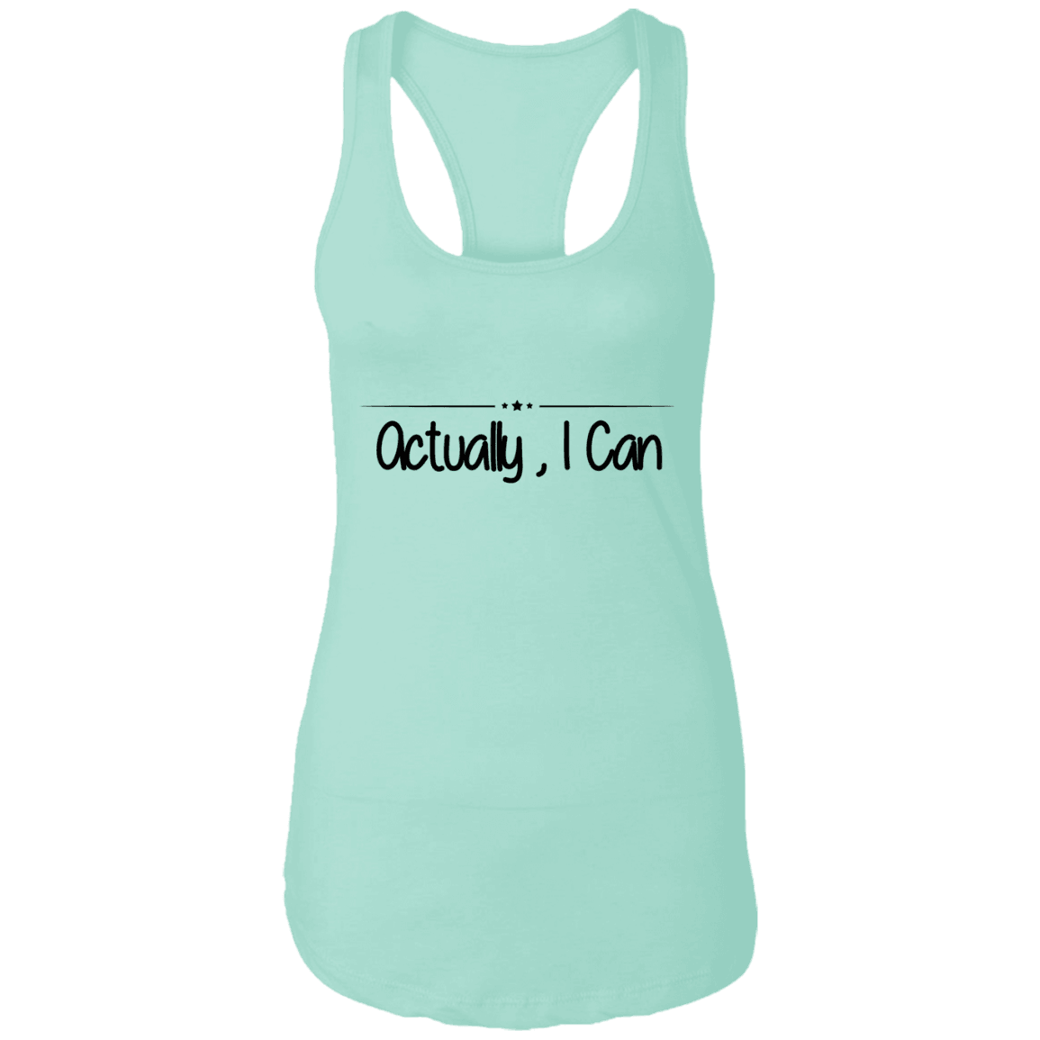 Actually, I Can Ladies Ideal Racerback Tank - - Motivational Tank - DNA Trends