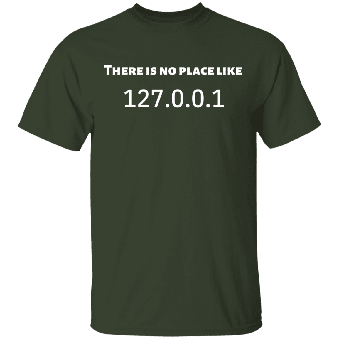 THERE IS NO PLACE LIKE 127.0.0.1 T-Shirt - DNA Trends