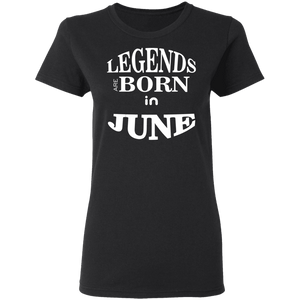 Adorable Legends Are Born In June Ladies'  T-Shirt - DNA Trends