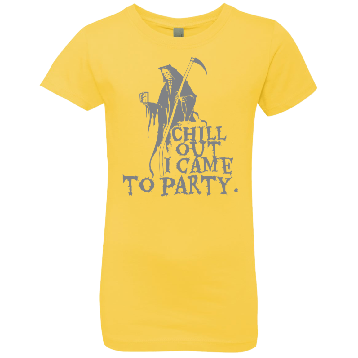 Chill Out I Came To Party Grim Reaper T-Shirt Halloween Clothing (Girls) - DNA Trends