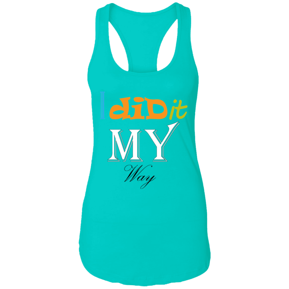 I Did It My Way Ladies Tank - DNA Trends