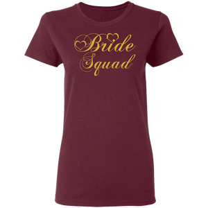 Bride Squad - Golden Font Bachelorette Party- Bridemaids Ladies' T-Shirt - DNA Trends