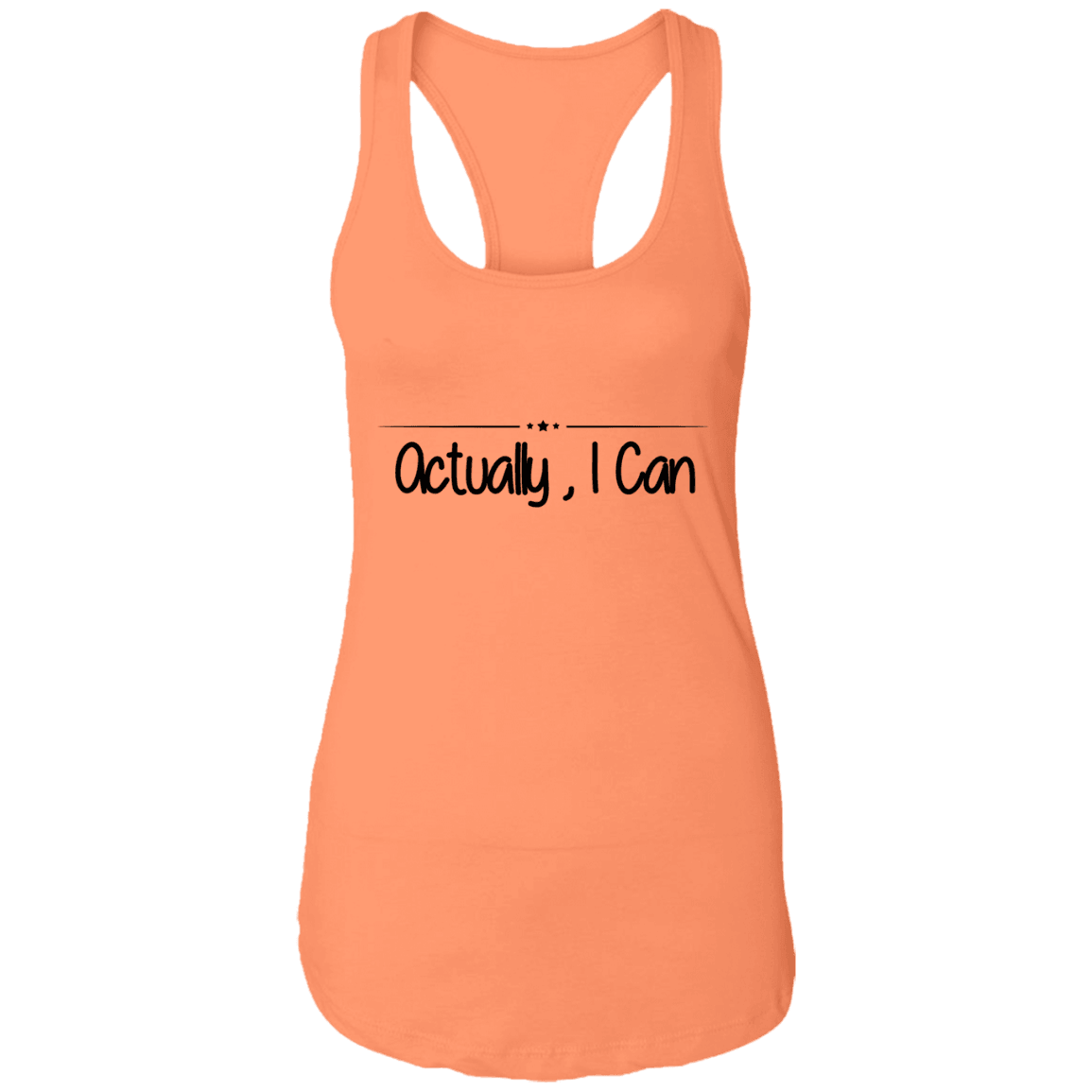 Actually, I Can Ladies Ideal Racerback Tank - - Motivational Tank - DNA Trends