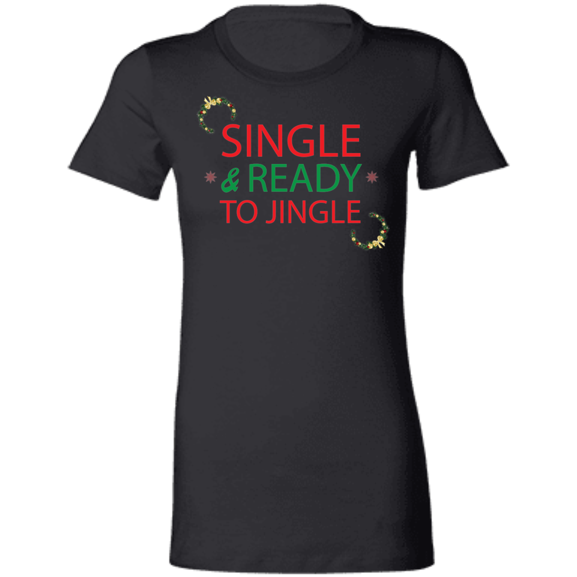 Single & Ready To Jingle Ladies' T-Shirt - DNA Trends