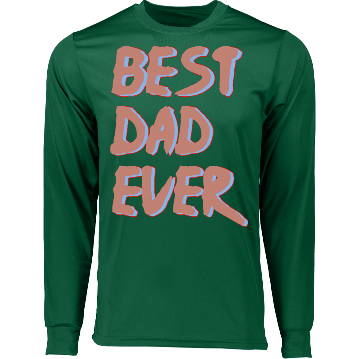 Best Dad Ever LS T-Shirt - DNA Trends