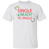 Single & Ready To Jingle T-Shirt - DNA Trends