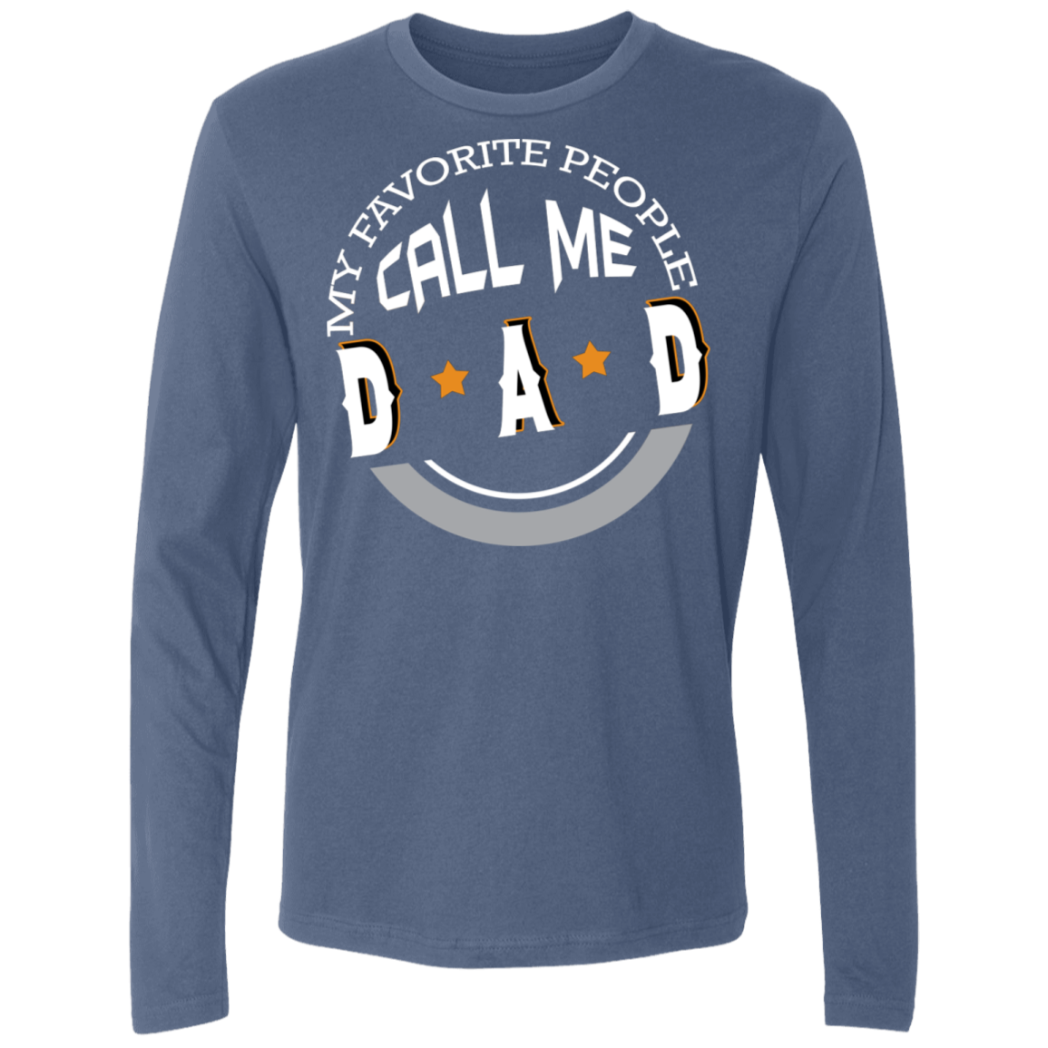 My Favorite People Call Me Dad Premium LS - DNA Trends