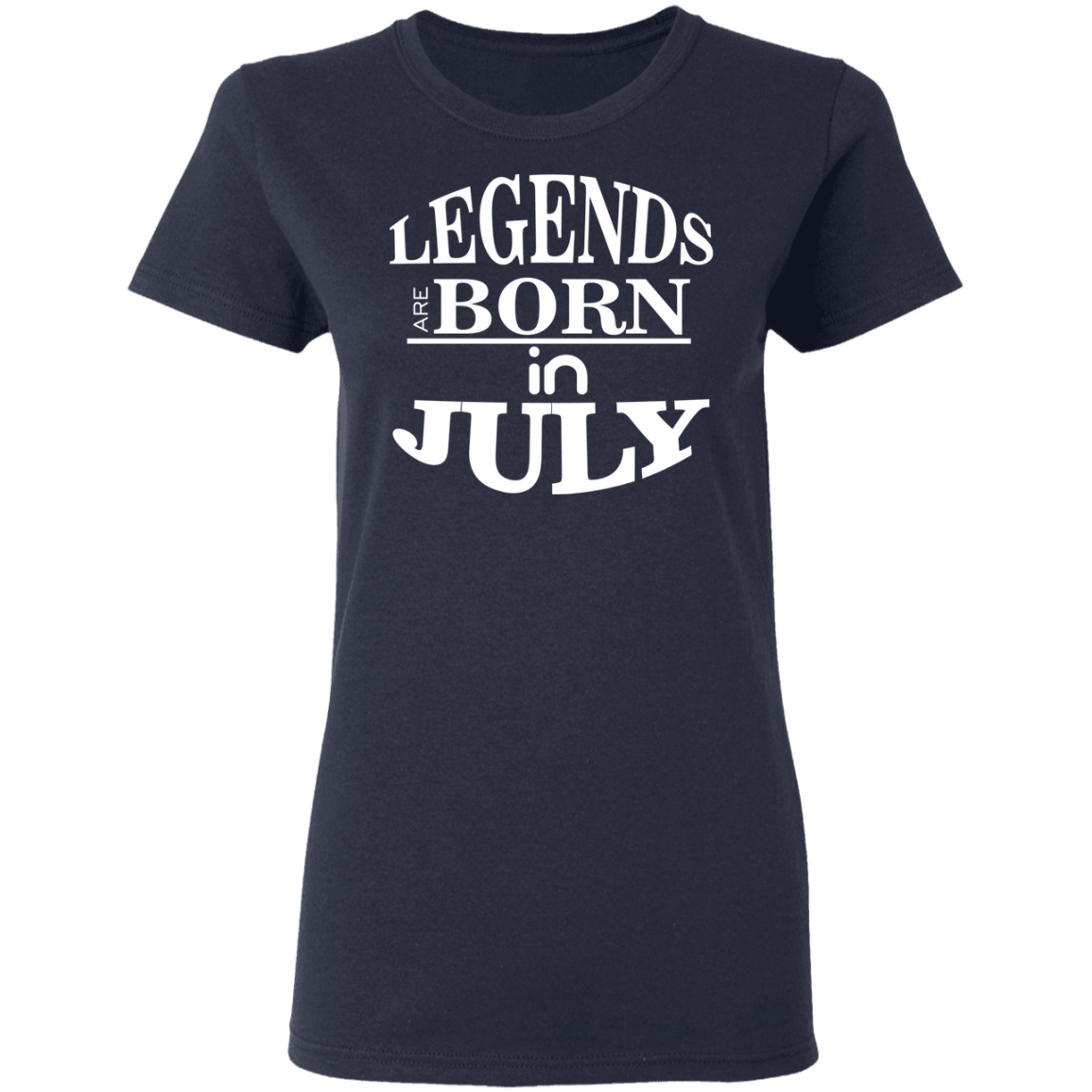 Legends are Born in July Ladies' T-Shirt - DNA Trends