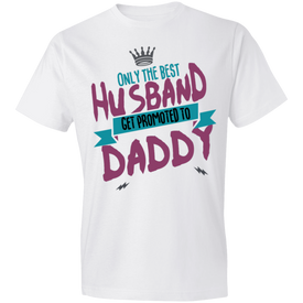 Get Promoted To Daddy T-Shirt 4.5 oz - DNA Trends