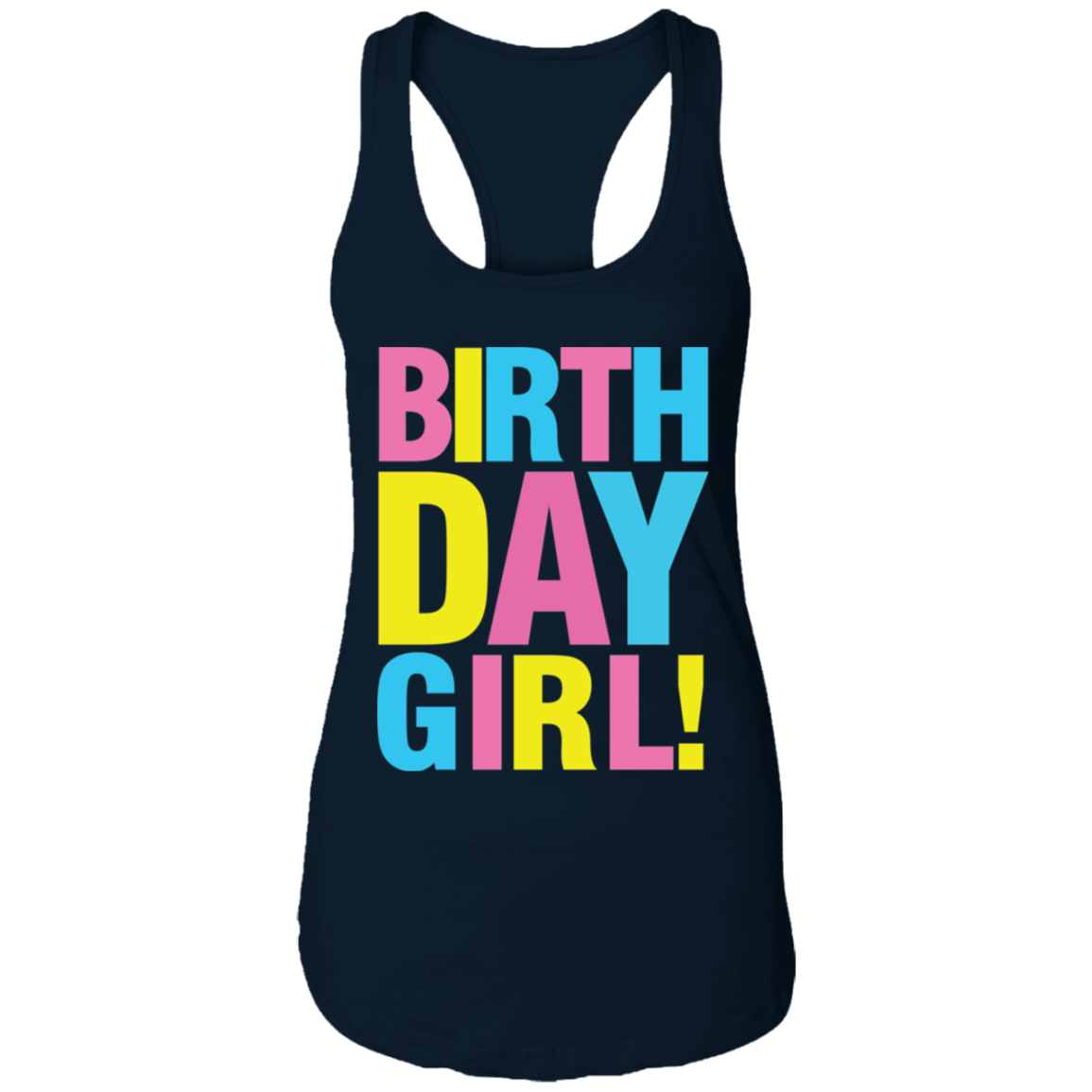 Birthday Girl Ladies Ideal Racerback Tank - DNA Trends
