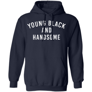 Young Black and Handsome Pullover Hoodie(Men) - DNA Trends