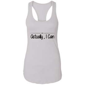Actually, I Can Ladies Ideal Racerback Tank - - Motivational Tank - DNA Trends