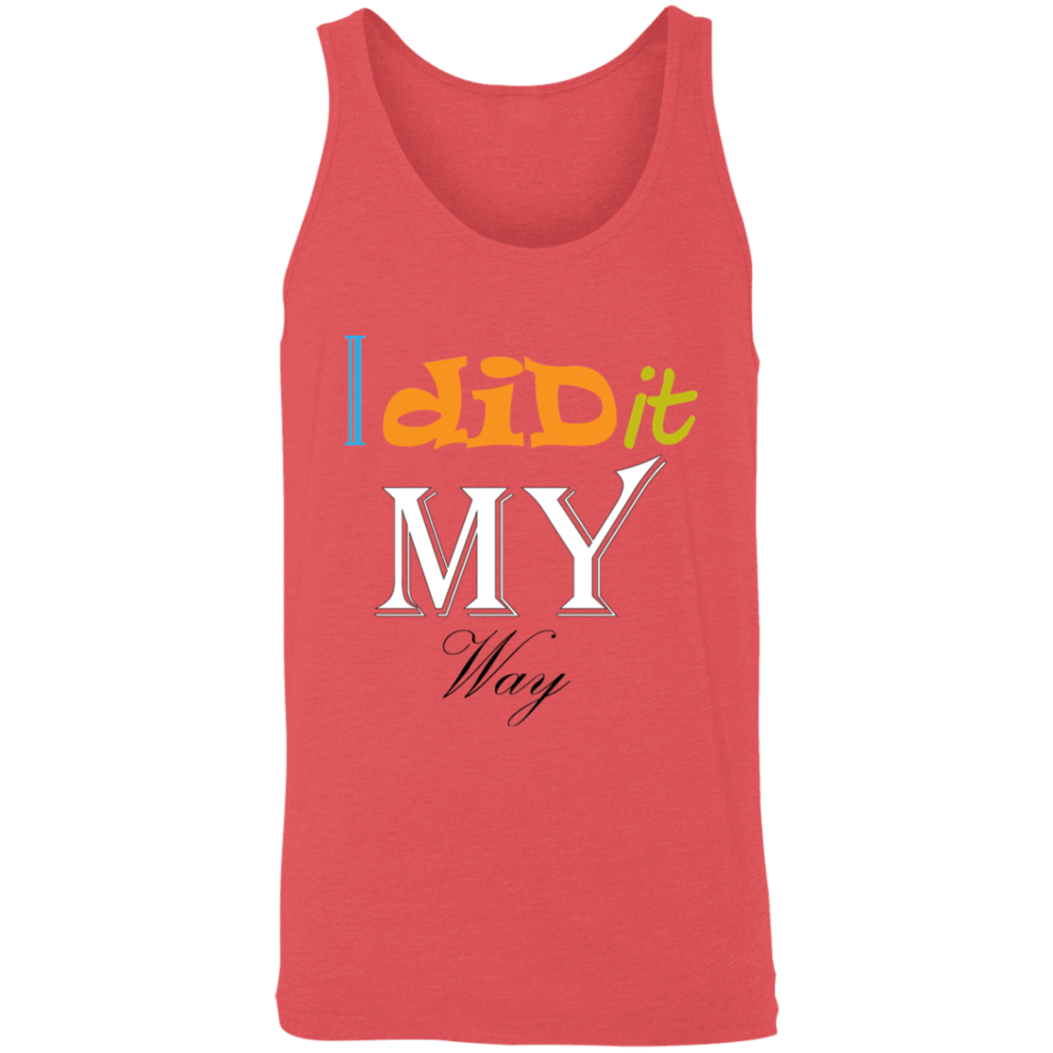 I Did It My Way Unisex Tank - DNA Trends