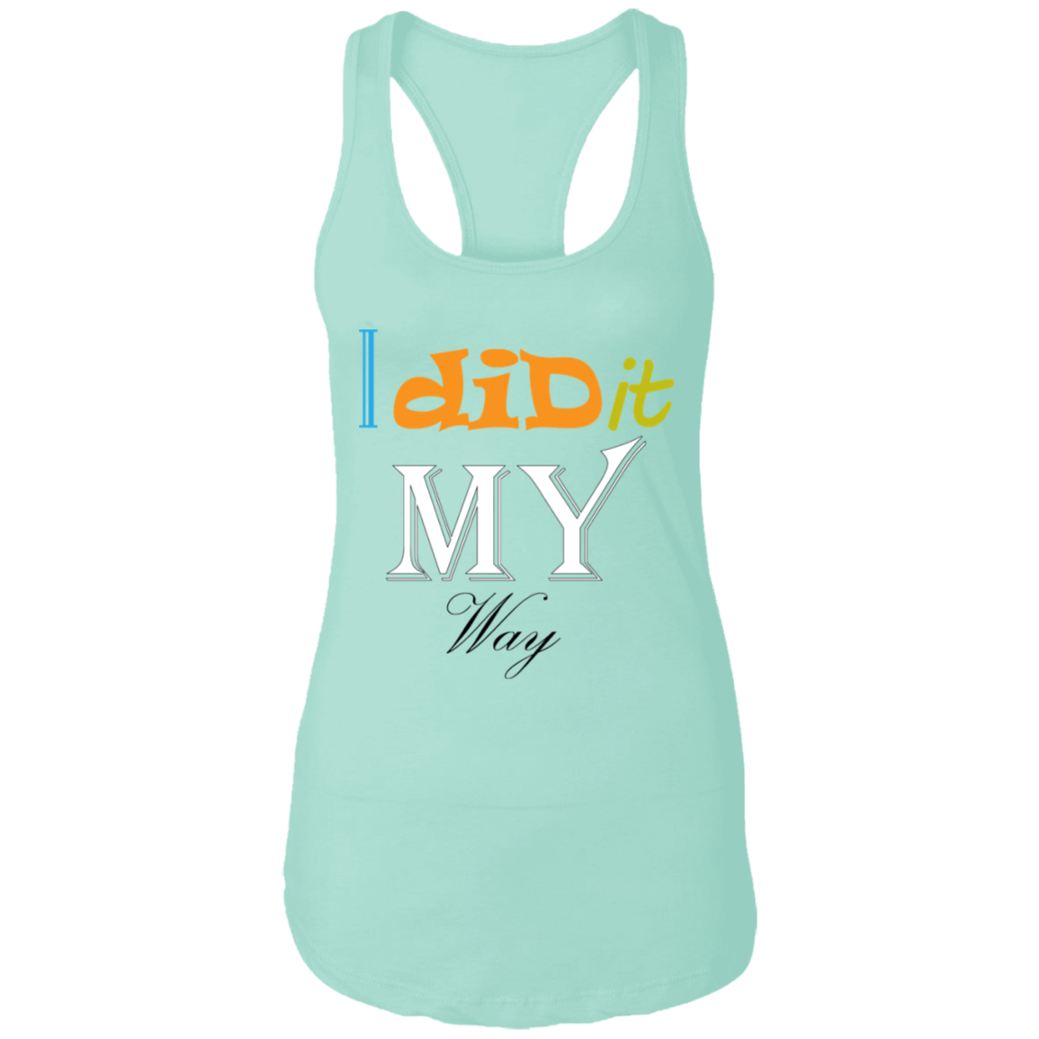 I Did It My Way Ladies Tank - DNA Trends