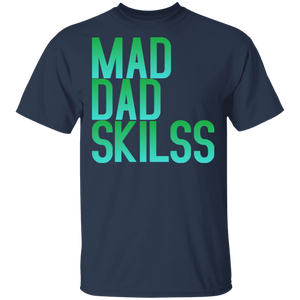 Mad Dad Skills T-Shirt - DNA Trends