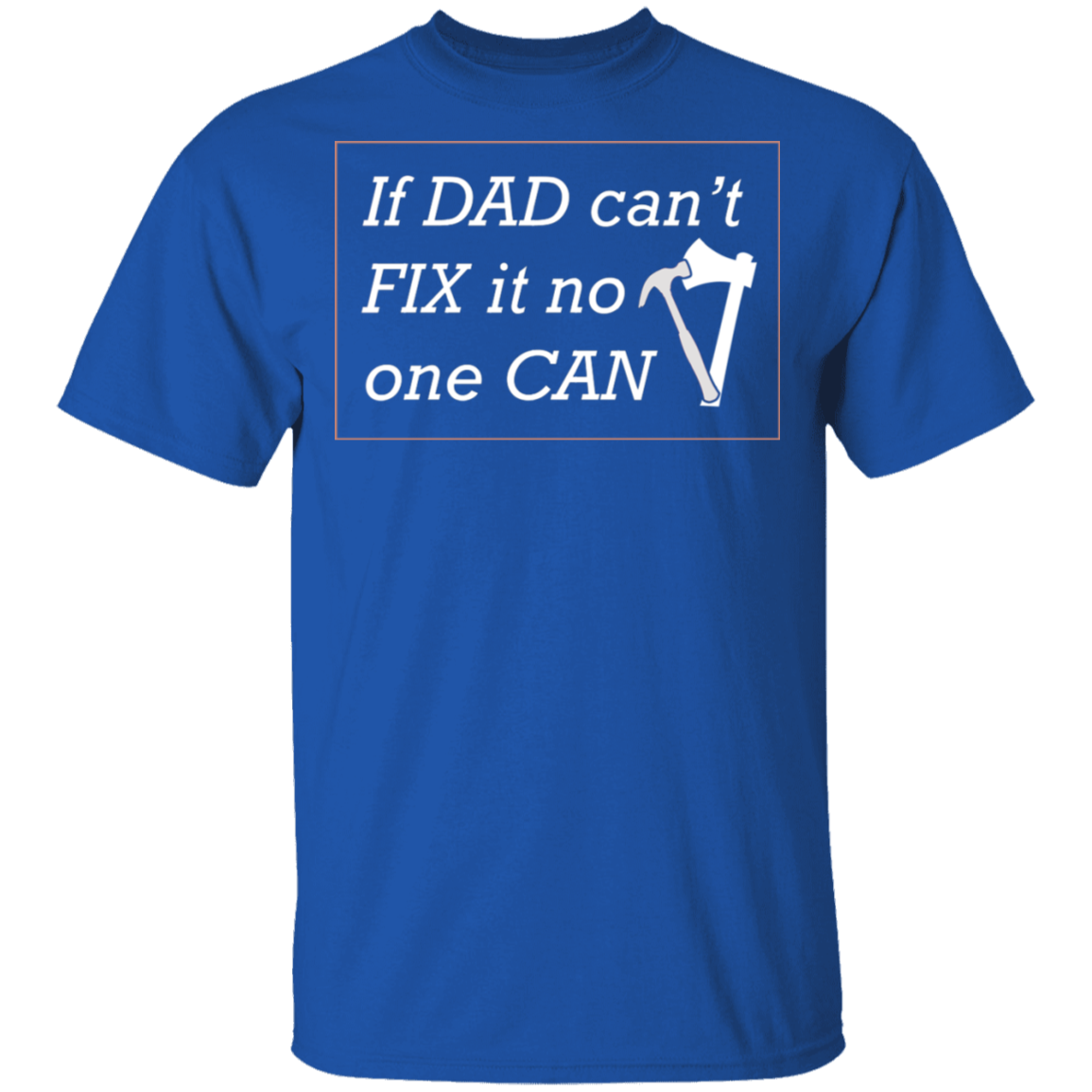If Dad Can't Fix ... T-Shirt - DNA Trends