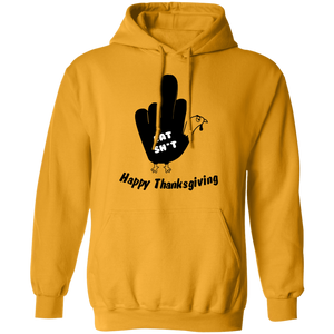 Eat SH*T Thanksgiving Pullover Hoodie - DNA Trends
