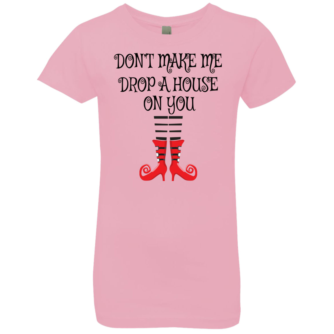 Don’t Make Me Drop A House On You T-Shirt Halloween Clothing (Boys) - DNA Trends