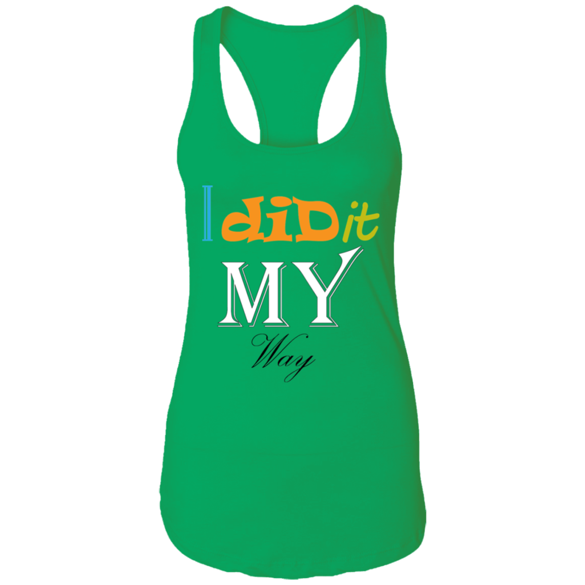 I Did It My Way Ladies Tank - DNA Trends