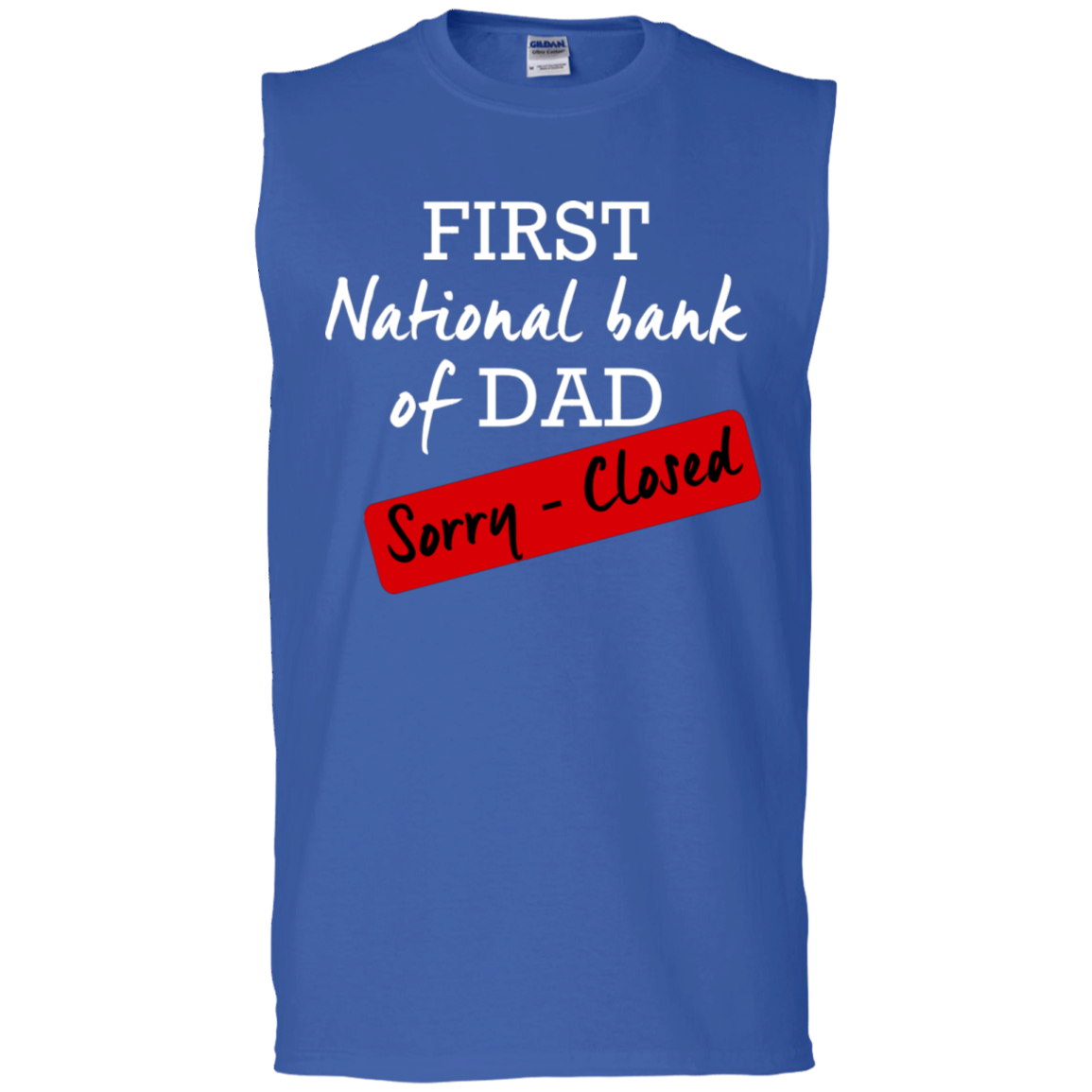 National Bank of Dad Sleeveless T-Shirt - DNA Trends