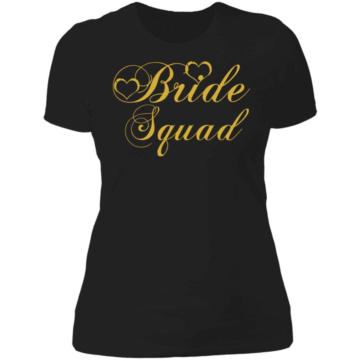 Bride Squad - Golden Font Bachelorette Party- Bridemaids Ladies'  NL T-Shirt - DNA Trends