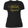 Bride Squad - Golden Font Bachelorette Party- Bridemaids Ladies'  NL T-Shirt - DNA Trends