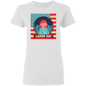 Health Worker Labor Day Ladies'  T-Shirt - DNA Trends