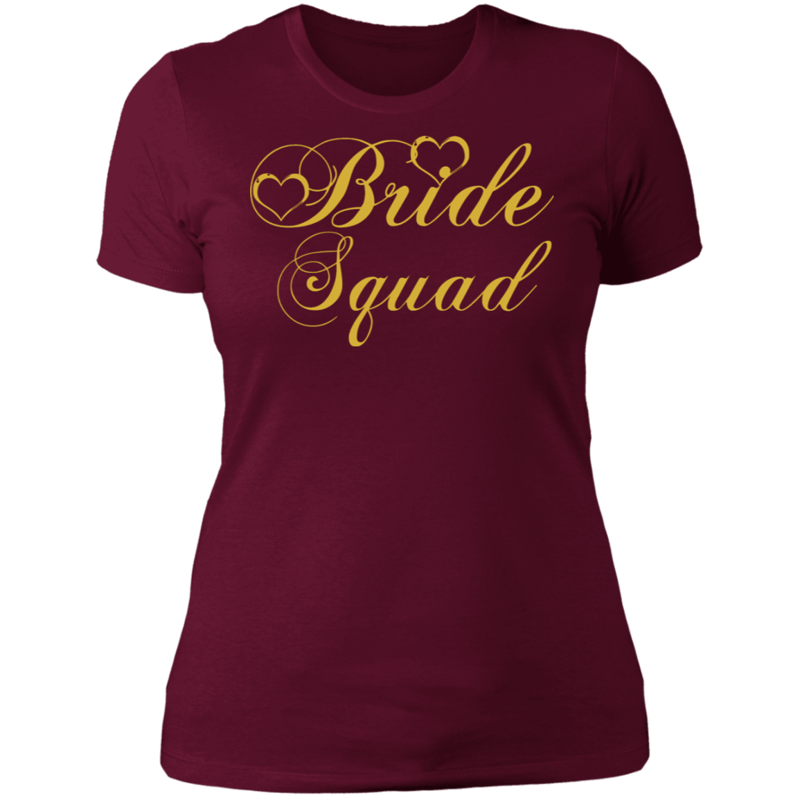 Bride Squad - Golden Font Bachelorette Party- Bridemaids Ladies'  NL T-Shirt - DNA Trends