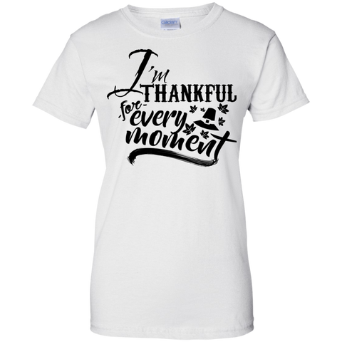 Image of I'm Thankful Every Moment Ladies' 100% Cotton Thanksgiving T-Shirt - DNA Trends