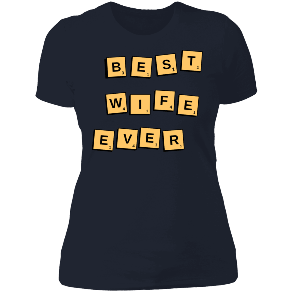 Best Wife Ever  Ladies' Wife Appreciation Day T-Shirt - DNA Trends
