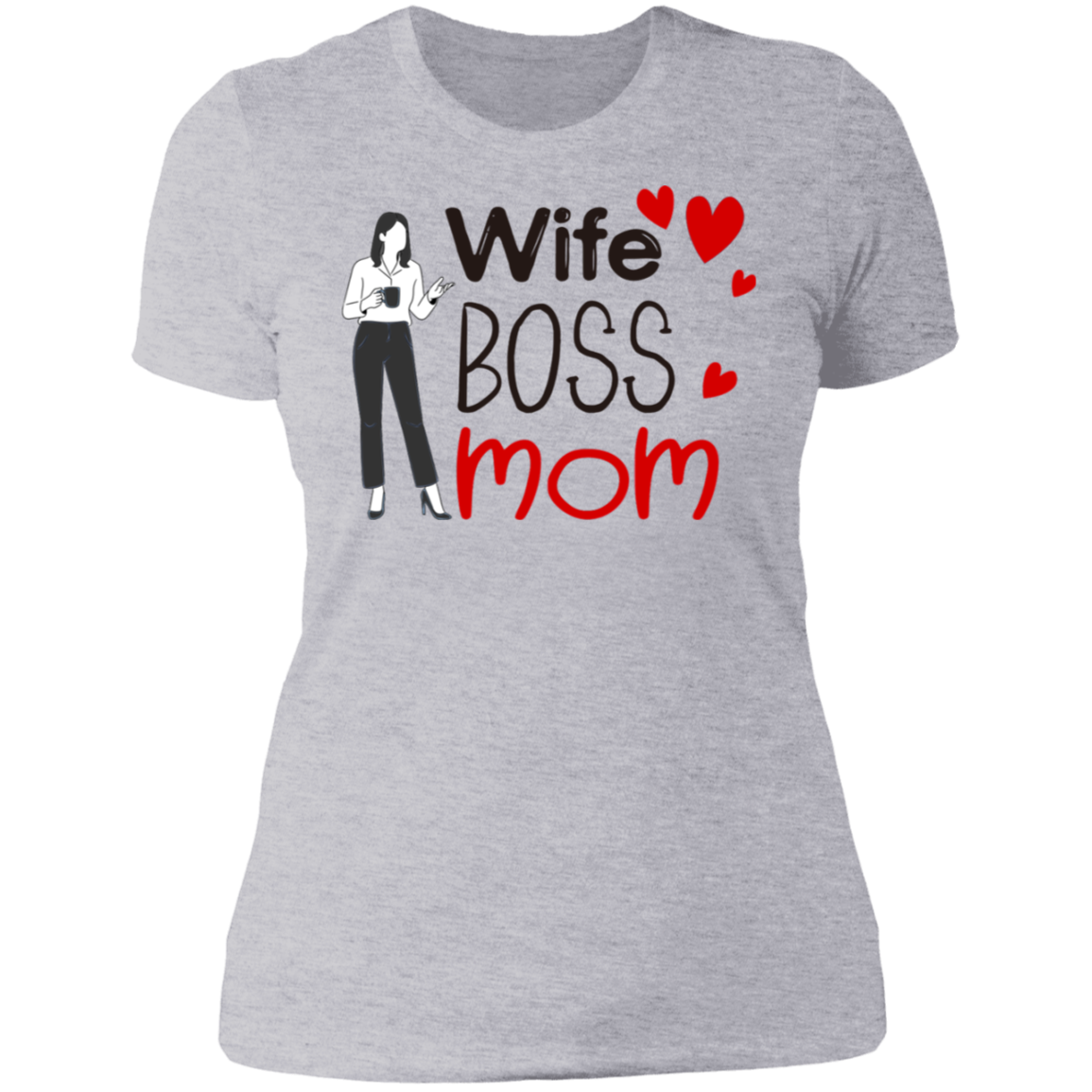 Wife , Boss , Mom  Ladies'  NL T-Shirt - DNA Trends