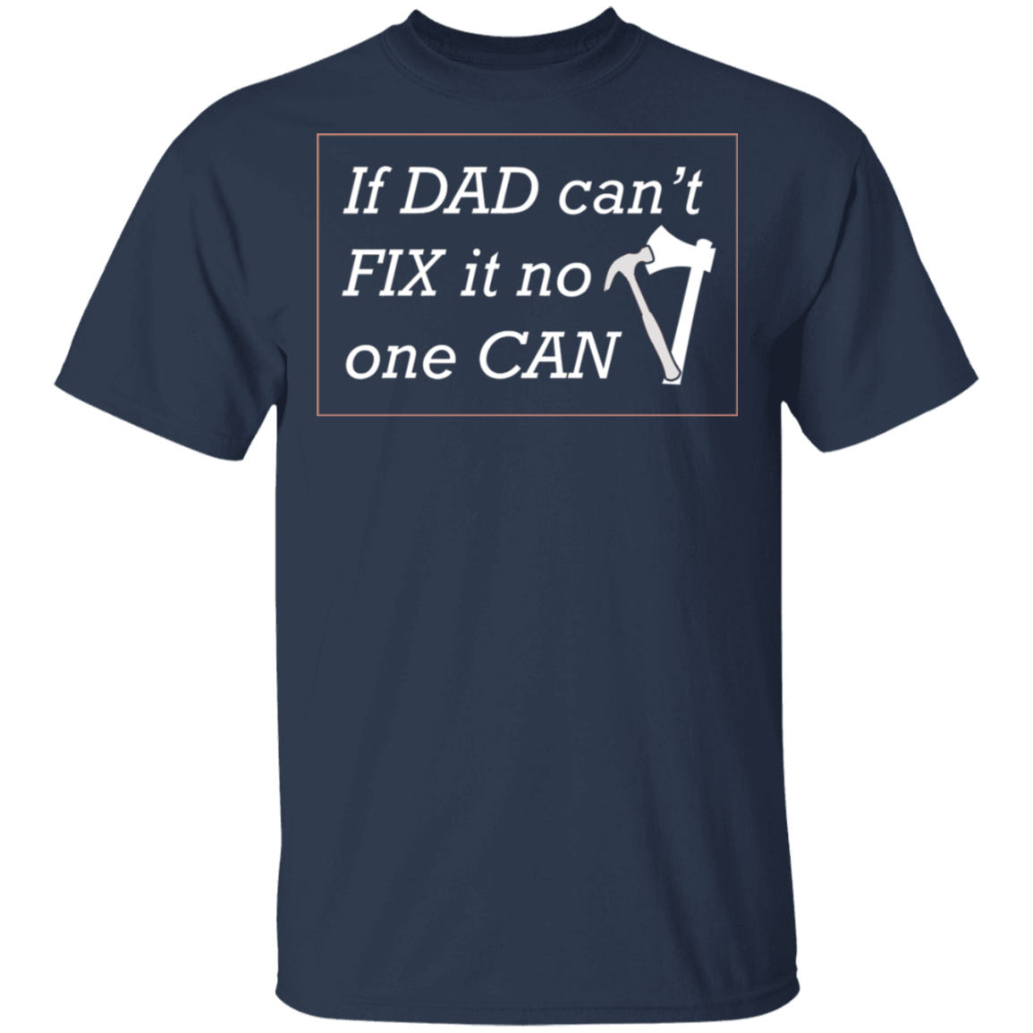 If Dad Can't Fix ... T-Shirt - DNA Trends