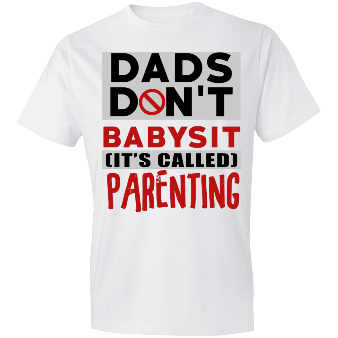 Dads Don't Babysit T-Shirt - DNA Trends