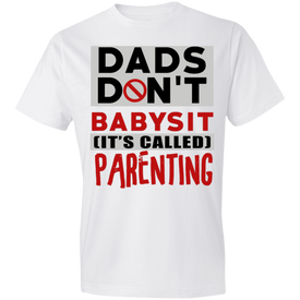 Dads Don't Babysit T-Shirt - DNA Trends