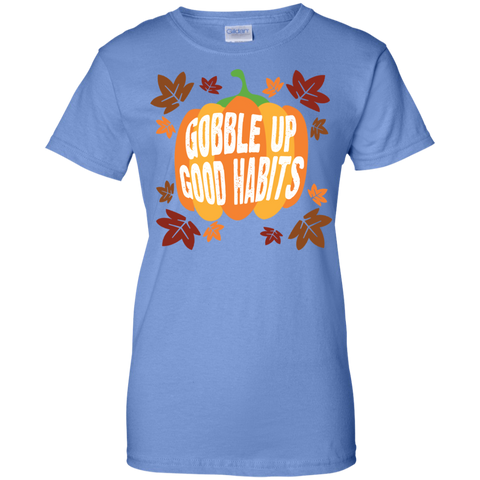 Image of Gobble Up Good Habits Thanksgiving Ladies' 100% Cotton T-Shirt - DNA Trends