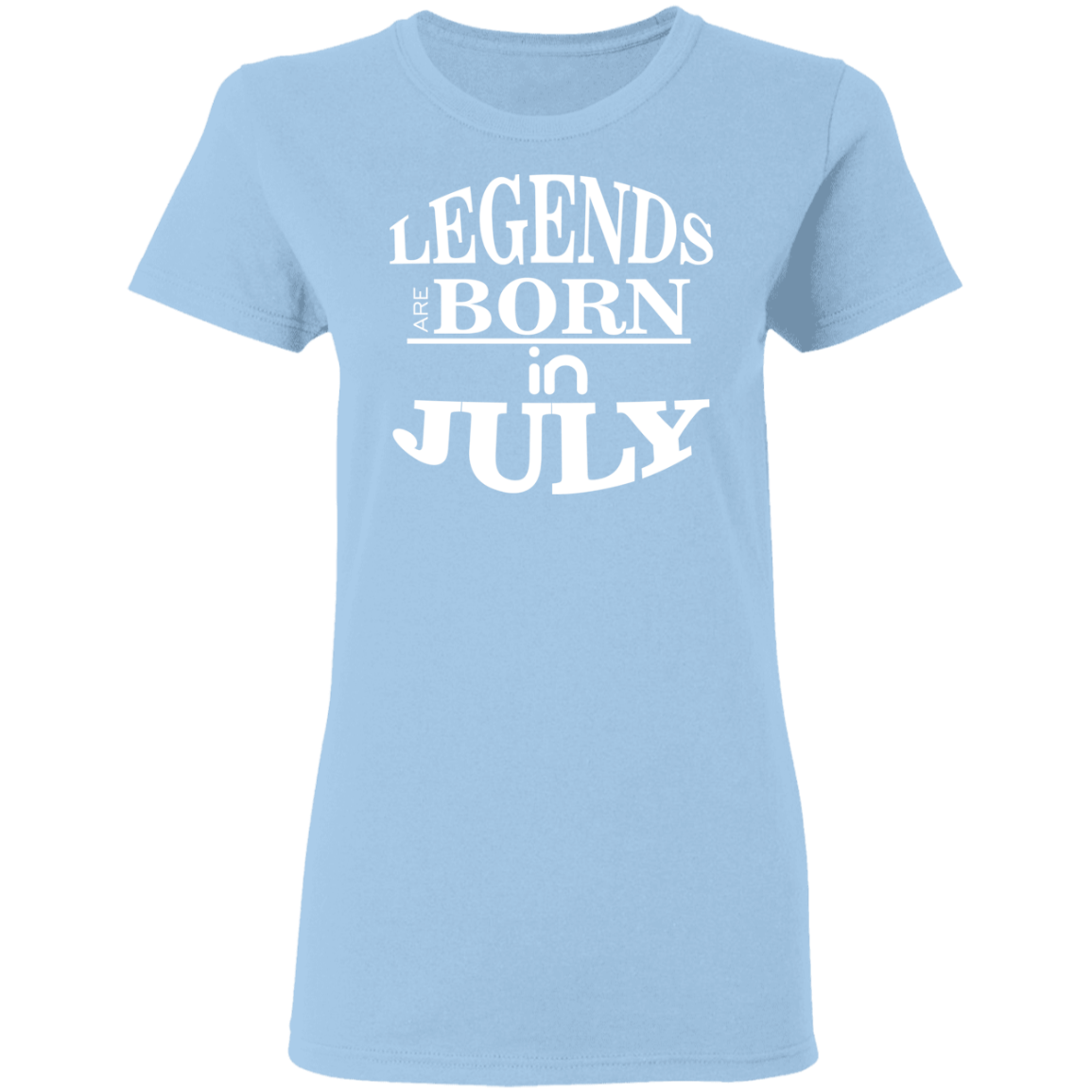 Legends are Born in July Ladies' T-Shirt - DNA Trends