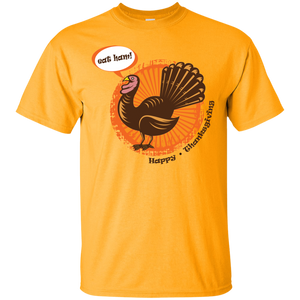 Eat Ham! Happy Thanksgiving Ultra Cotton T-Shirt - DNA Trends