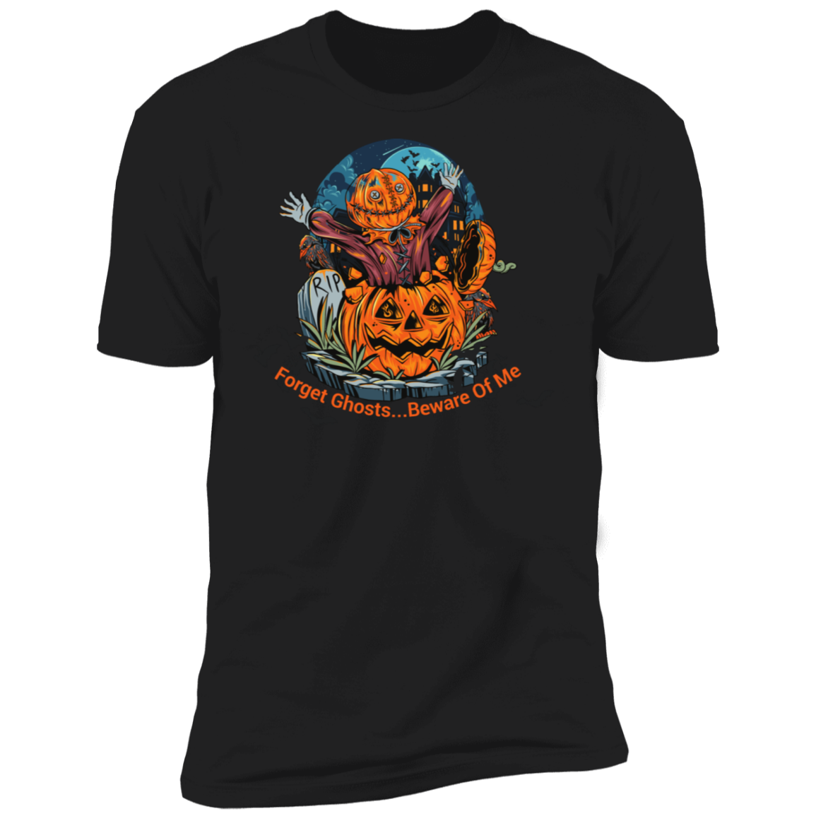 Spooky Yard Halloween Costume T-Shirt (Men) , Forget Ghosts... Beware Of Me Custom Design - DNA Trends