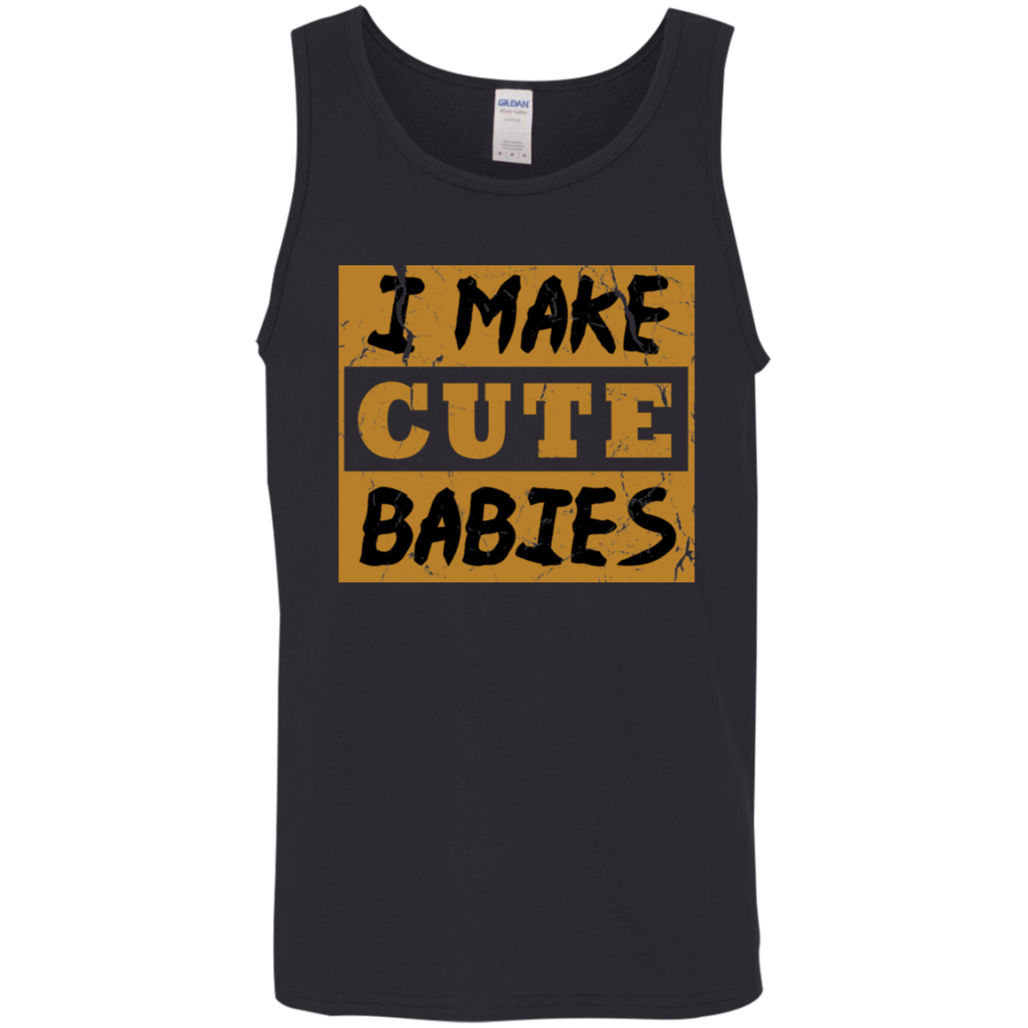 I make Cute Babies Tank Top - DNA Trends
