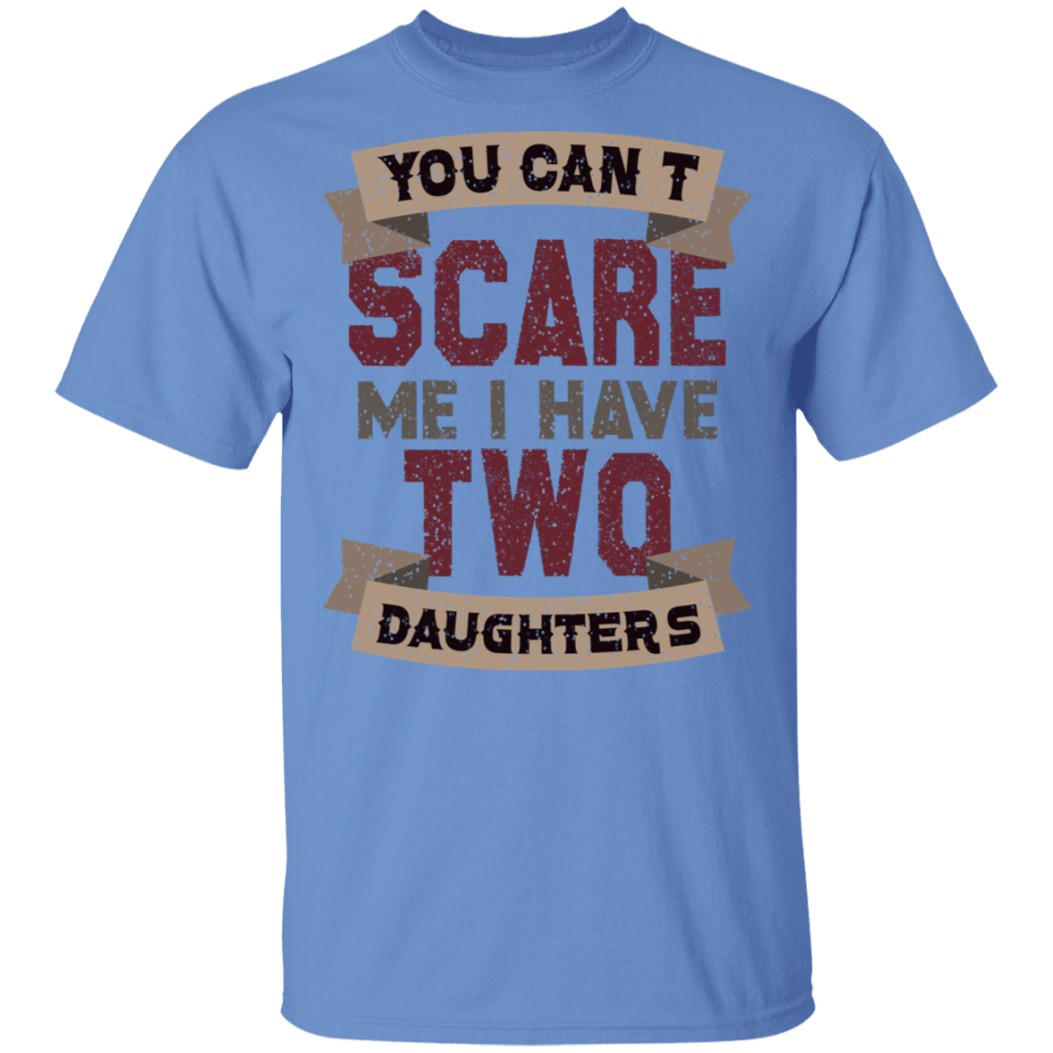 I Have Two Daughters T-Shirt - DNA Trends