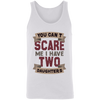 I Have Two Daughters Unisex Tank - DNA Trends