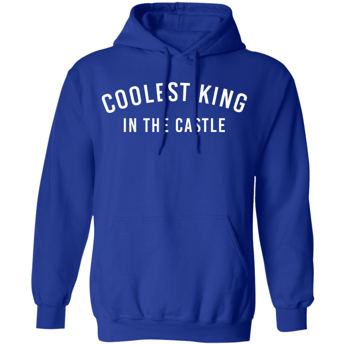 Coolest King In The Castle Pullover Hoodie - DNA Trends