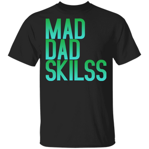 Mad Dad Skills T-Shirt - DNA Trends