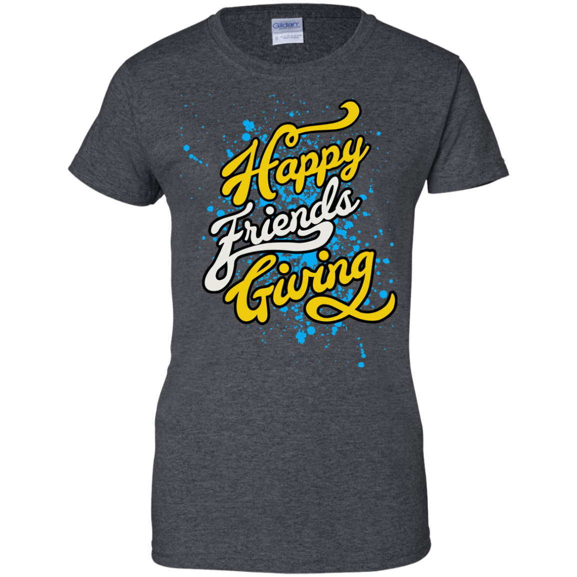 Funny Happy Friendsgiving T-shirt for Ladies' 100% Cotton T-Shirt by Gildan - DNA Trends
