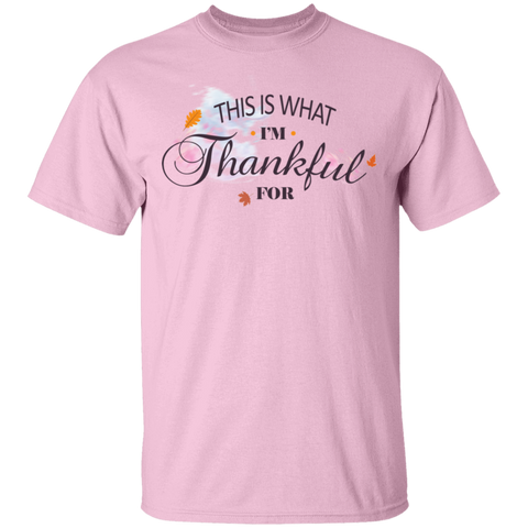 Image of This is What I'm Thankful for Unisex T-Shirt - DNA Trends