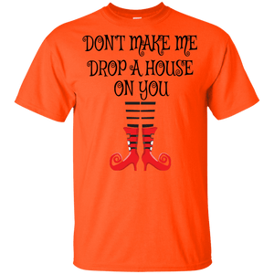 Don’t Make Me Drop A House On You T-Shirt/Halloween Apparel (Boys) - DNA Trends