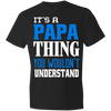 It's A Papa Thing T-Shirt - DNA Trends