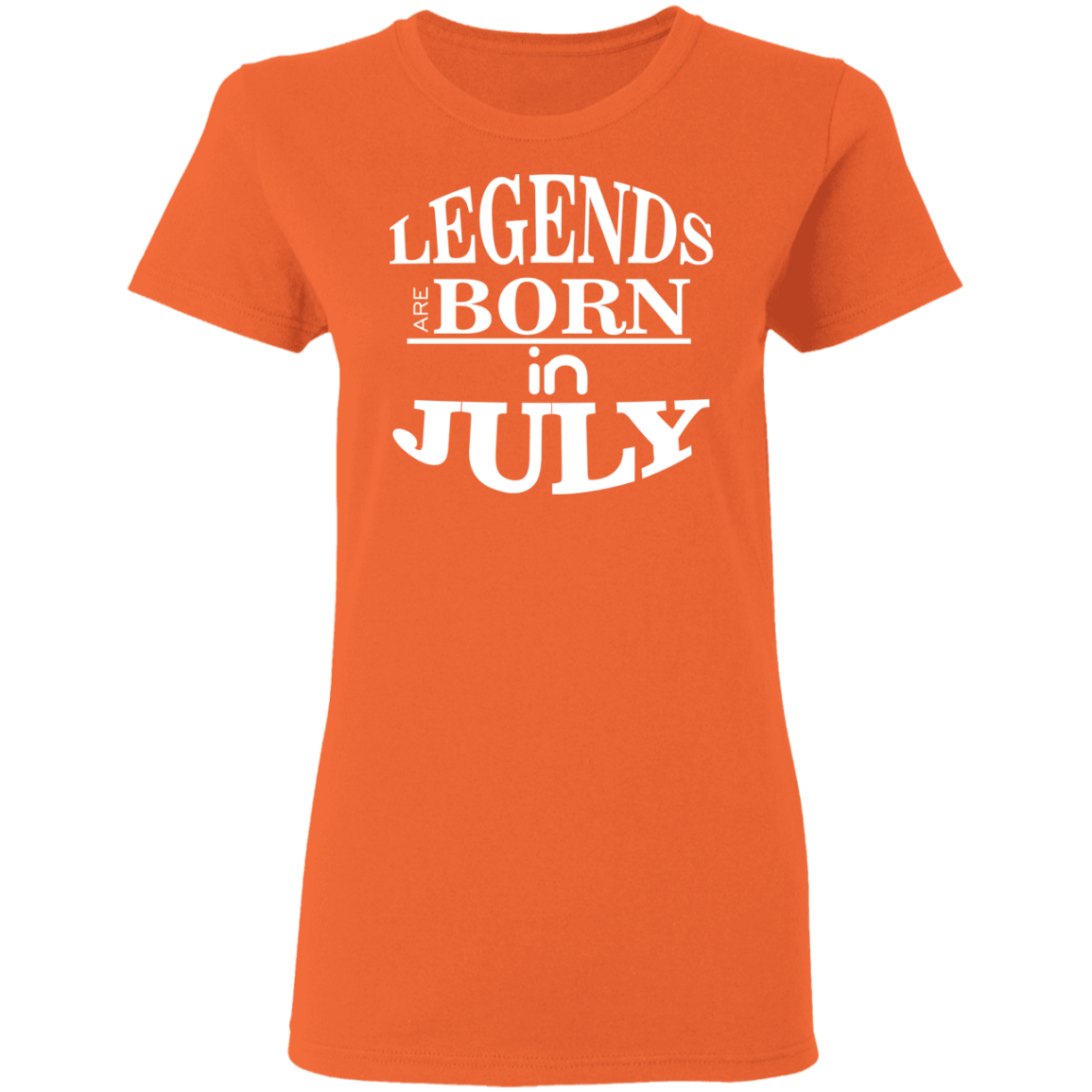 Legends are Born in July Ladies' T-Shirt - DNA Trends