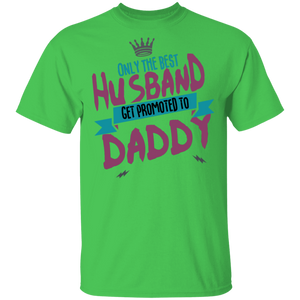 Only Best Husbands Get Promoted To Daddy T-Shirt - DNA Trends