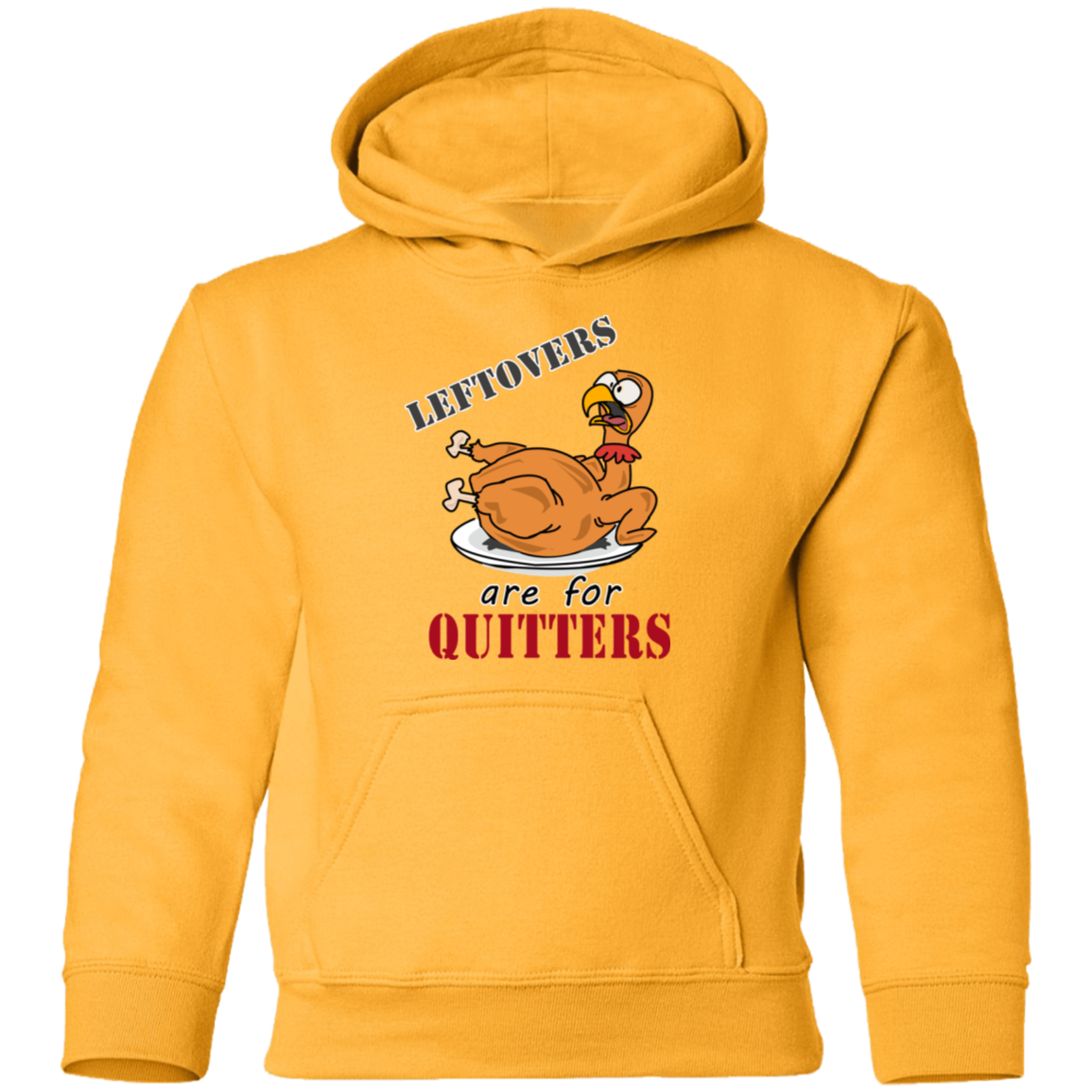 Leftovers are for Quitters Thanksgiving  Pullover Hoodie(Boys) - DNA Trends